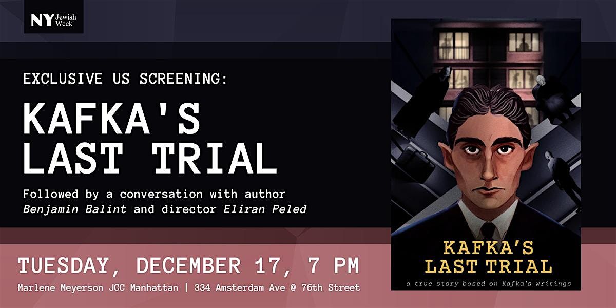 Exclusive US Screening: 'Kafka's Last Trial'