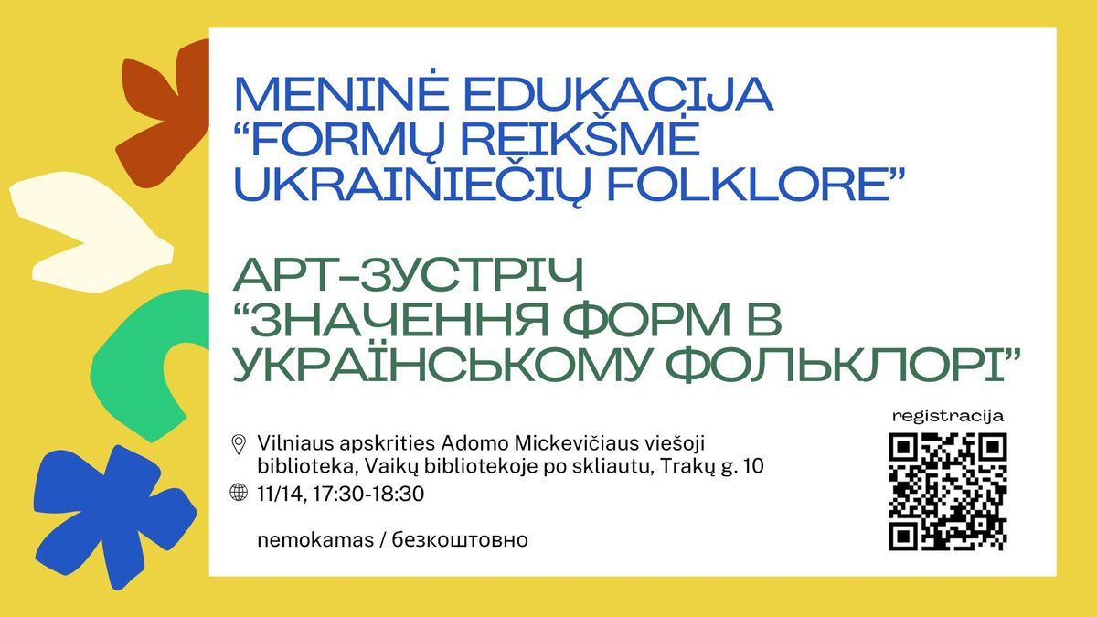 Menin\u0117 edukacija \u201eForm\u0173 reik\u0161m\u0117 ukrainie\u010di\u0173 folklore\u201d 