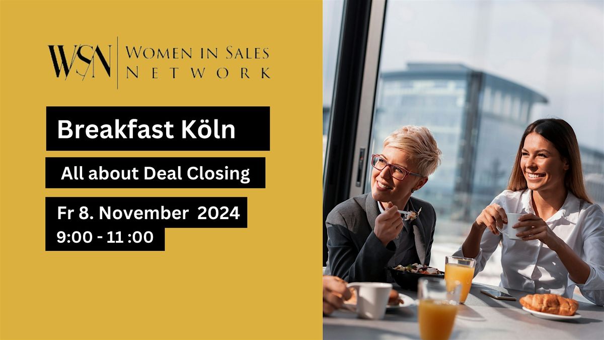 Women in Sales K\u00f6ln Breakfast: All about Deal Closing! - November Edition.