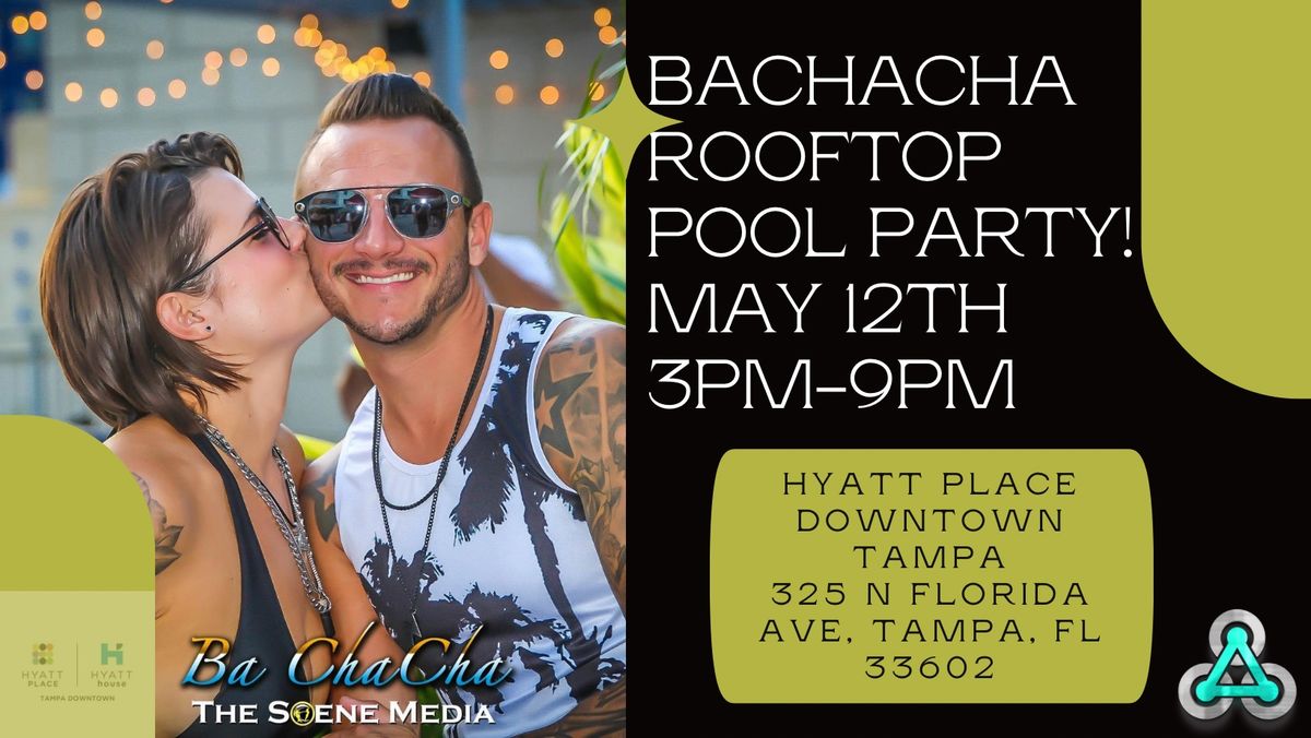 Bachacha Rooftop Pool Party!