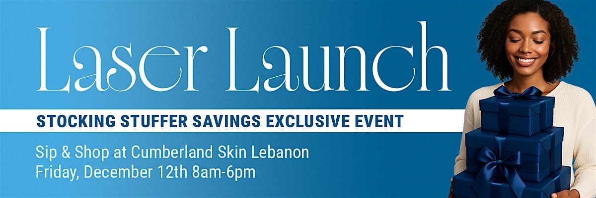 Laser Launch Stocking Stuffer Savings at Cumberland Skin Lebanon
