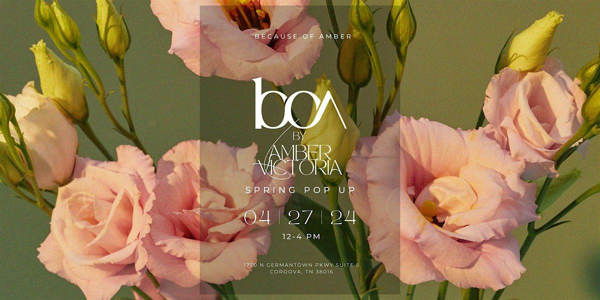 BOA by Amber Victoria Spring Pop Up