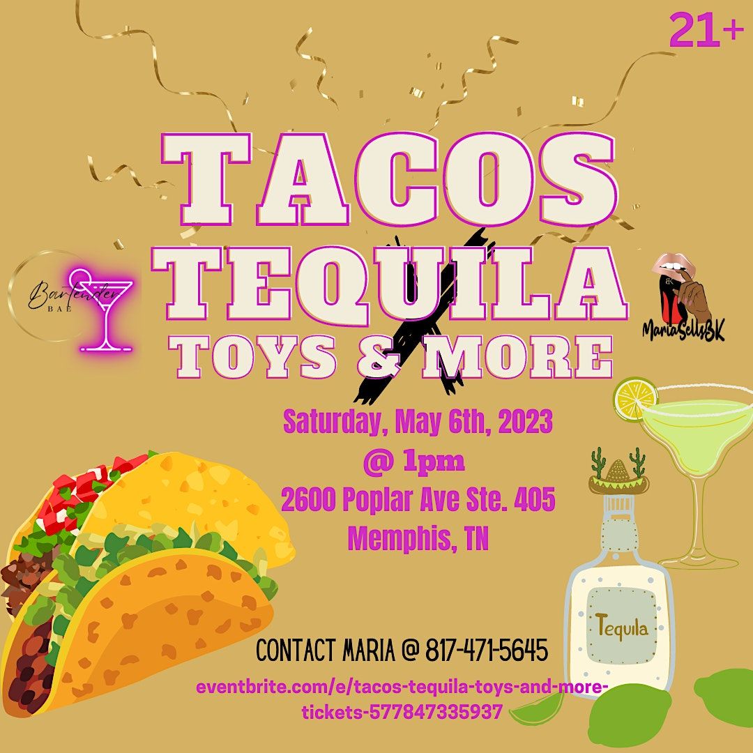 Tacos, Tequila, Toys and More!