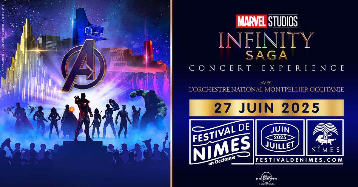 MARVEL INFINITY SAGA \u2022 FESTIVAL DE N\u00ceMES \u2022 27 JUIN 2025