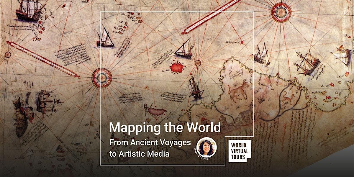 Mapping the World - From Ancient Voyages to Artistic Media