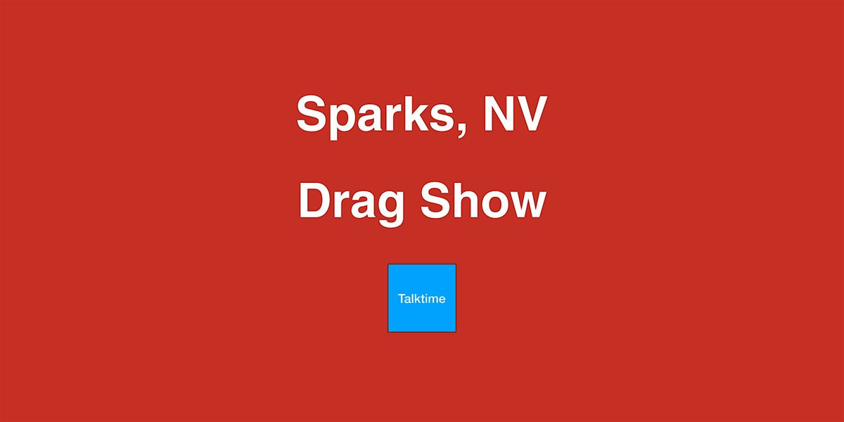 Drag Show - Sparks