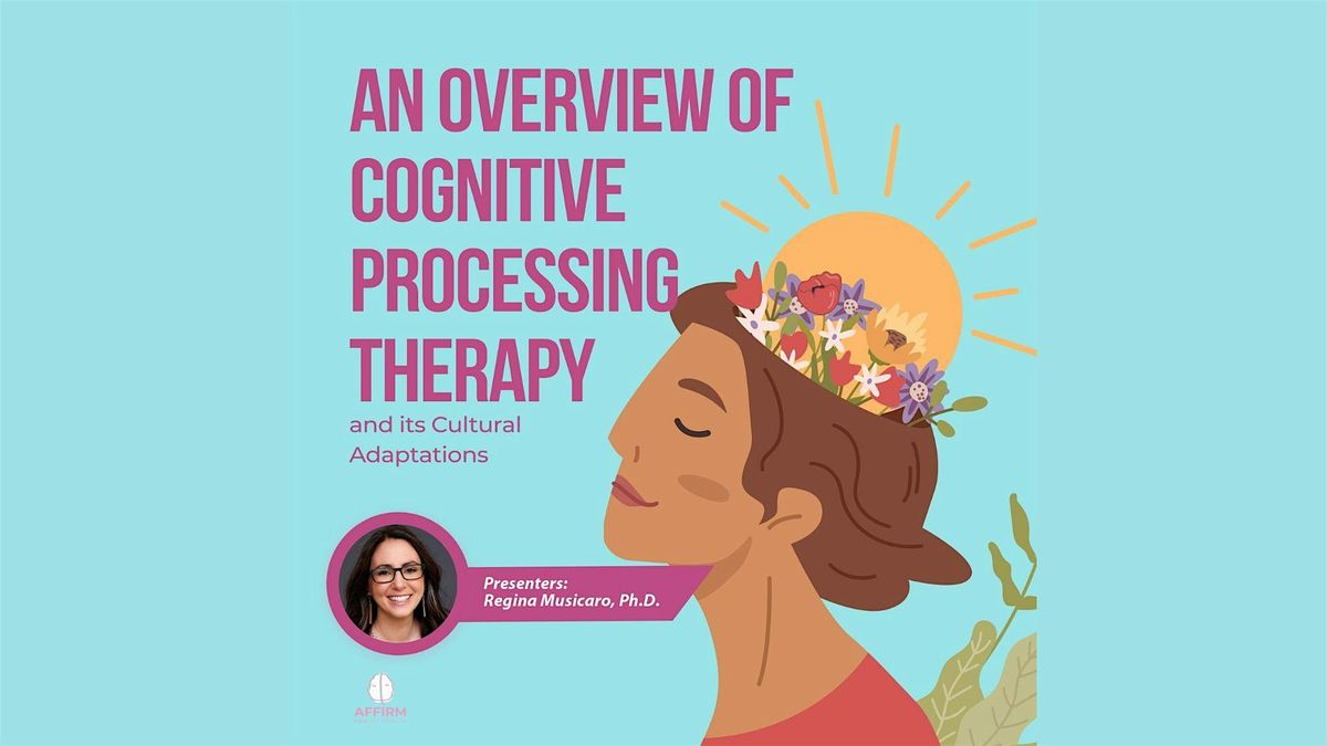 An Overview of Cognitive Processing Therapy and its Cultural Adaptations