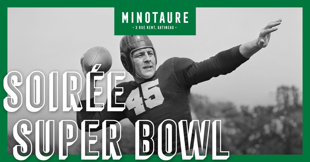 Super Bowl au Minotaure