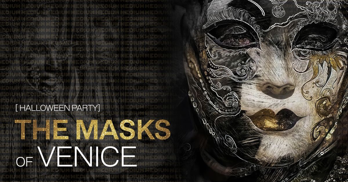 [HALLOWEEN PARTY] The Masks of Venice 