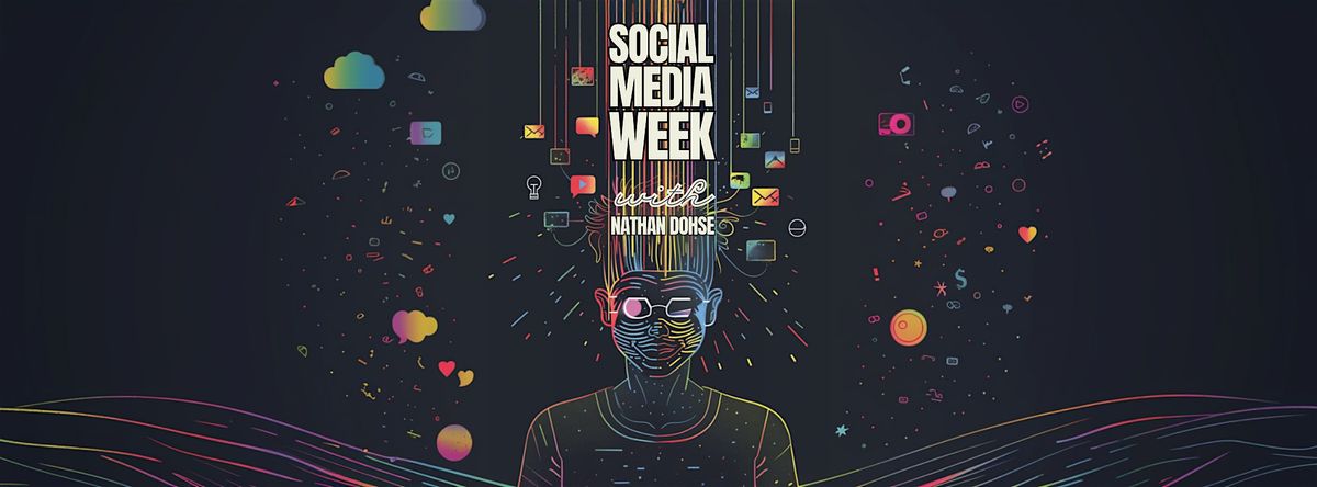 Social Media Week with Nathan Dohse