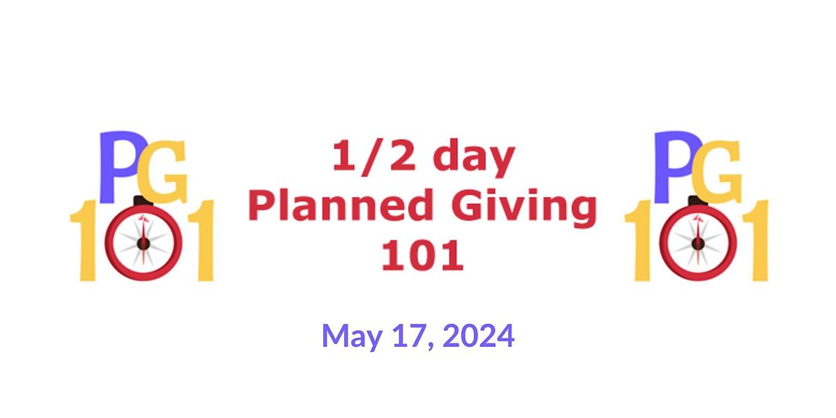 Planned Giving Basics - PG101
