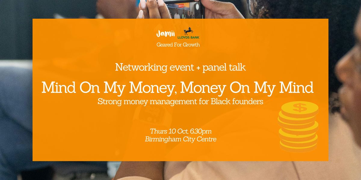 Mind On My Money, Money On My Mind: Networking Night | Geared For Growth