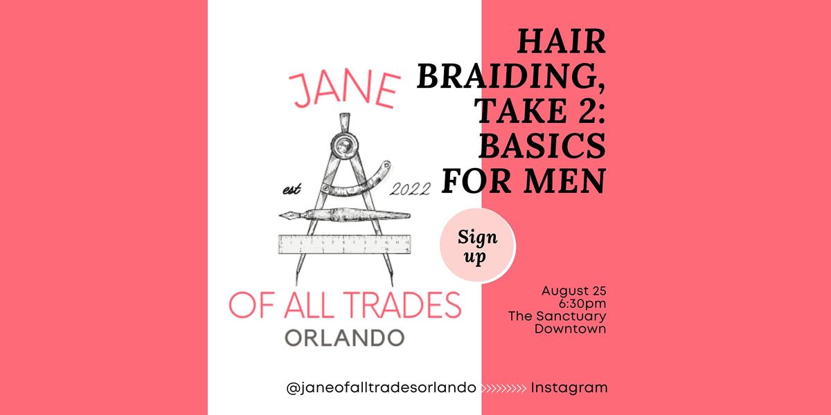 Basics of Hair Braiding Take 2, a Class for Dads\/Men