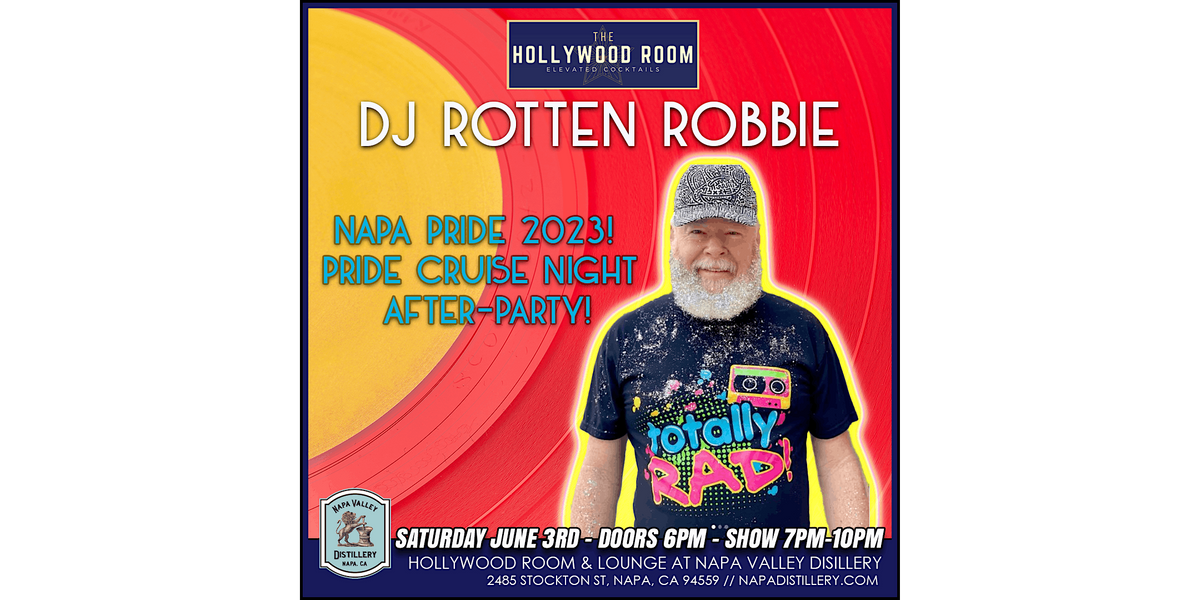 DJ Rotten Robbie - Napa Pride 2023 Cruise Night After-Party at ...