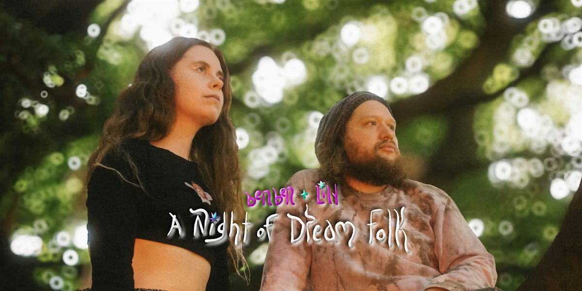 BenBen + Lily: A Night of Dream Folk