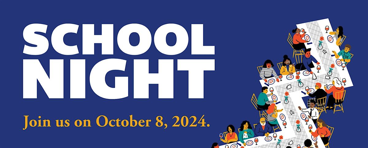 School Night: An In-Person Dinner Fundraiser (for General Admission)