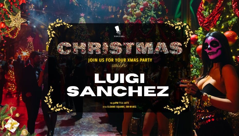 Saturday's - At Tonteria With Luigi Sanchez 