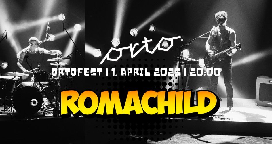 ROMACHILD @ ORTOFEST 