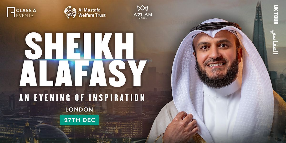 An Evening With Sheikh Mishary Rashid Alafasy - London