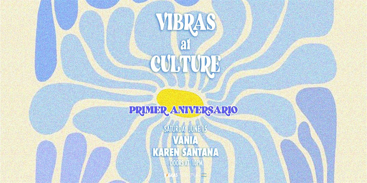 Primero Anniversario Vibras At Culture (21+)