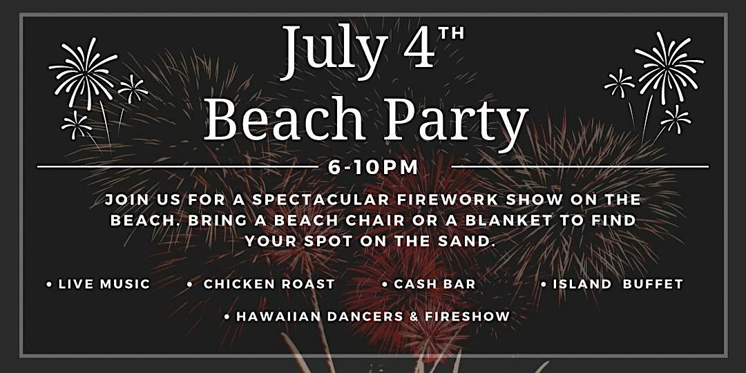 JULY 4th BEACH PARTY