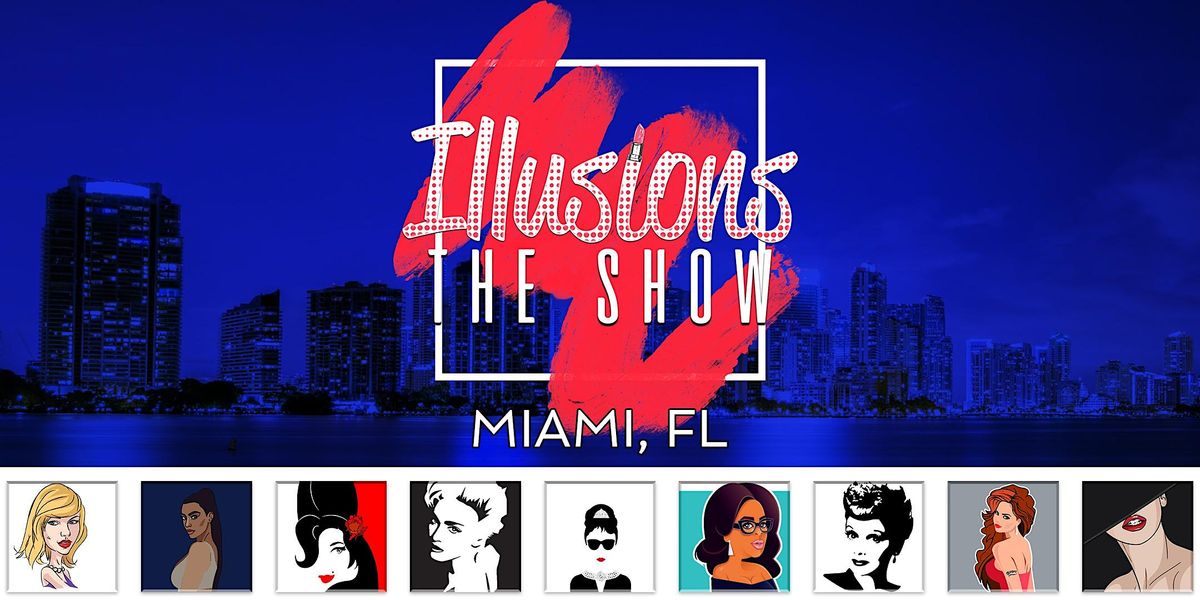 Illusions The Drag Queen Show Miami - Drag Queen Dinner Show - Miami, F
