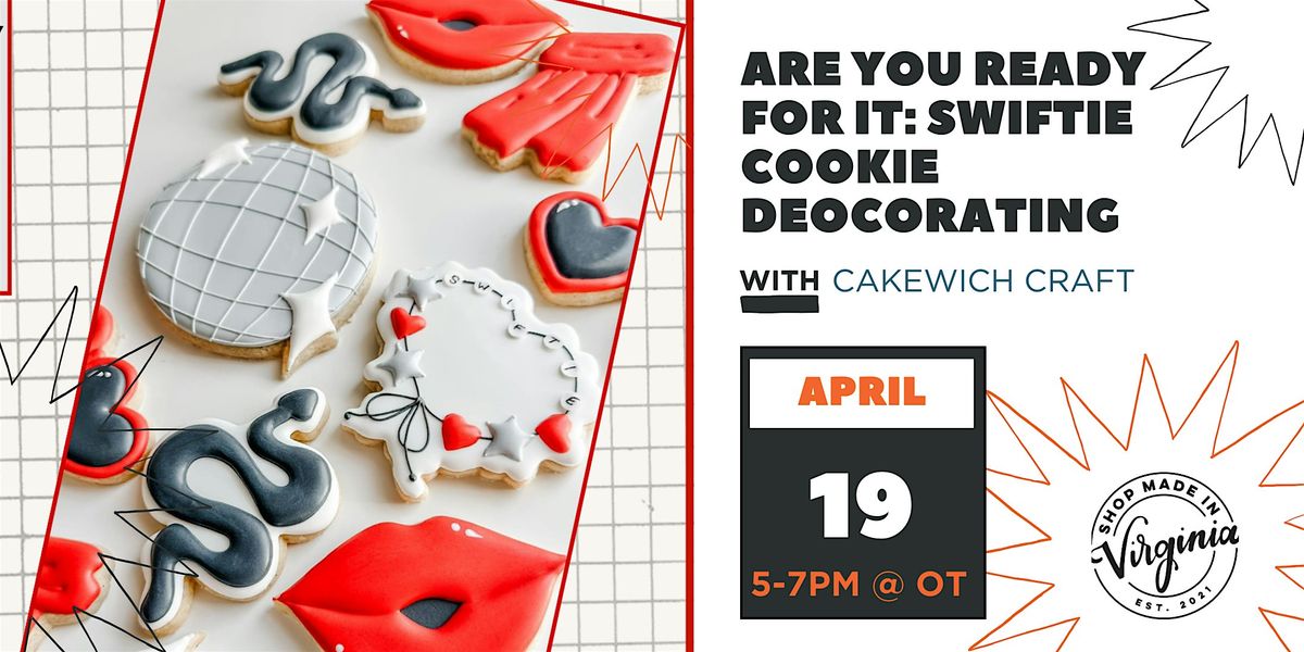 ALBUM RELEASE PARTY: Swiftie Cookie Decorating w\/Cakewich Craft