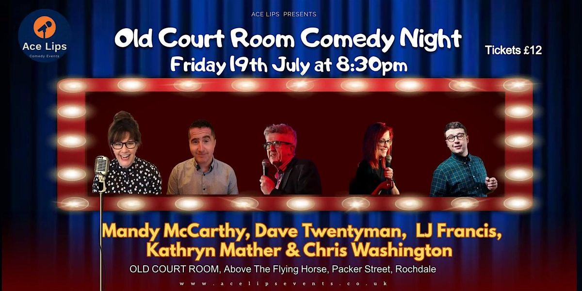 Old Court Room Comedy Night with Dave Twentyman & Chris Washington, Mandy McCarthy is the compere,