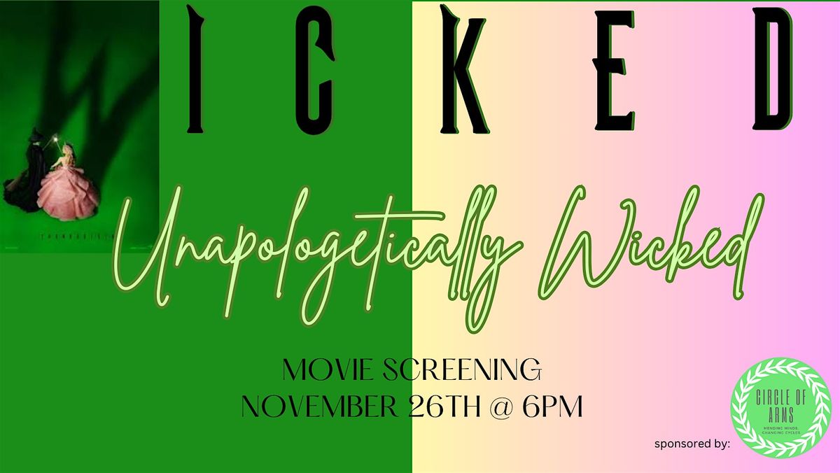 Unapologetically Wicked: Wicked Movie Screening Veterans\/First Responders\/Mental Health Disorders