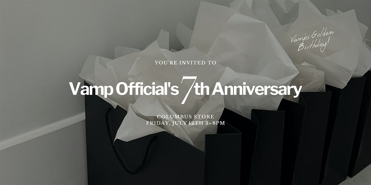 Vamp Official's 7th Anniversary Sip & Shop