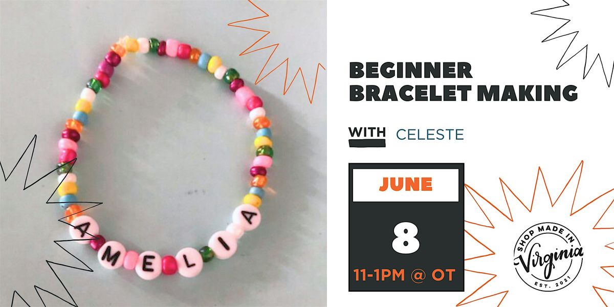 Beginner Bracelet Making w\/Celeste