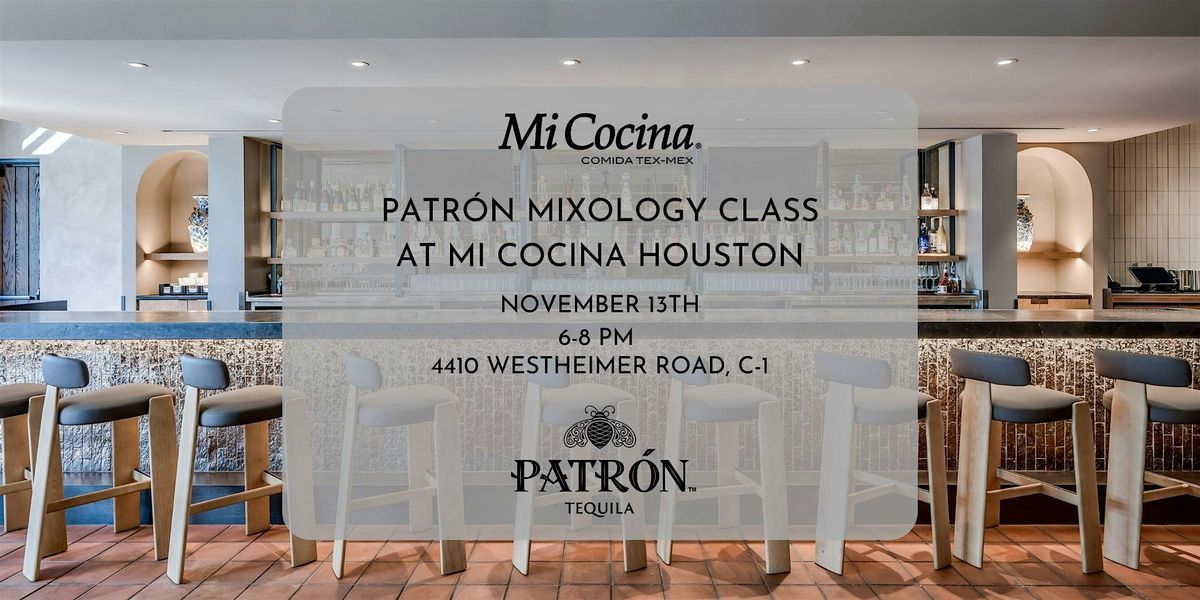 Patr\u00f3n Mixology Class at Mi Cocina