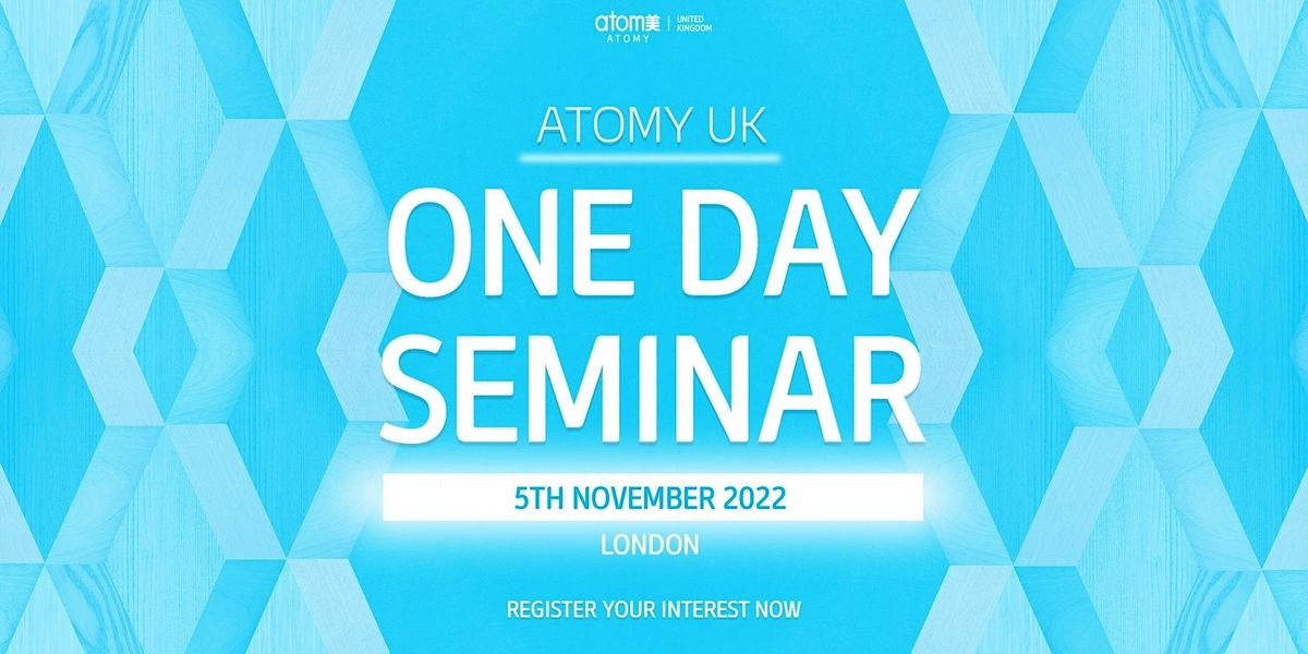 Atomy UK London One Day Seminar (5th November 2022), Leonardo Royal ...