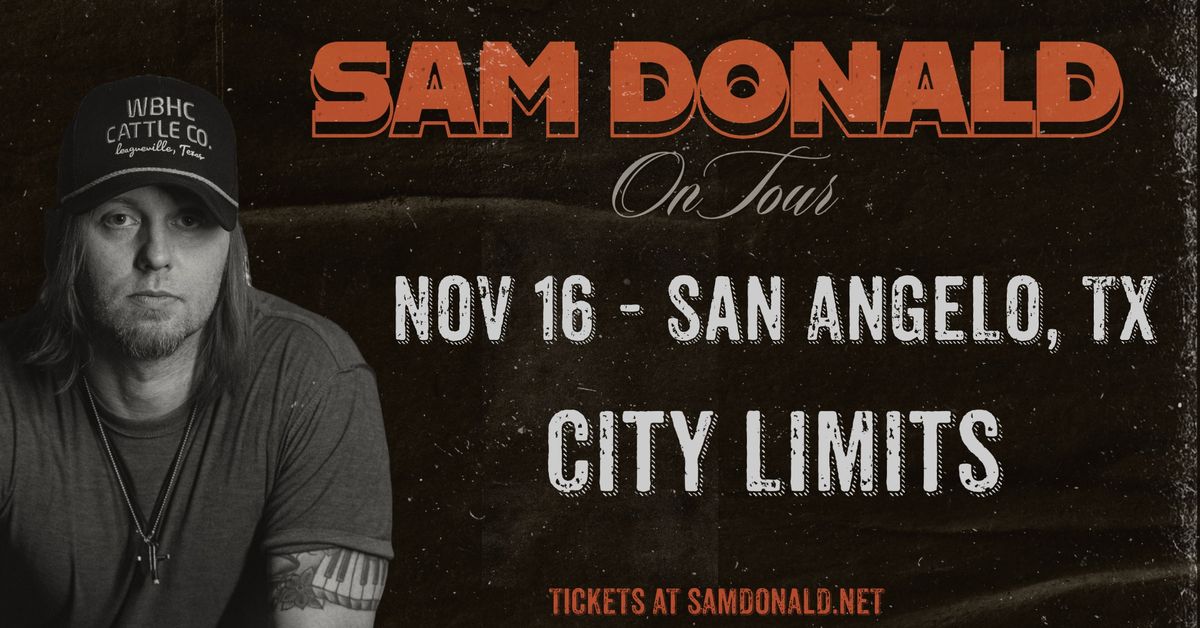 Sam Donald LIVE at City Limits (San Angelo, TX)