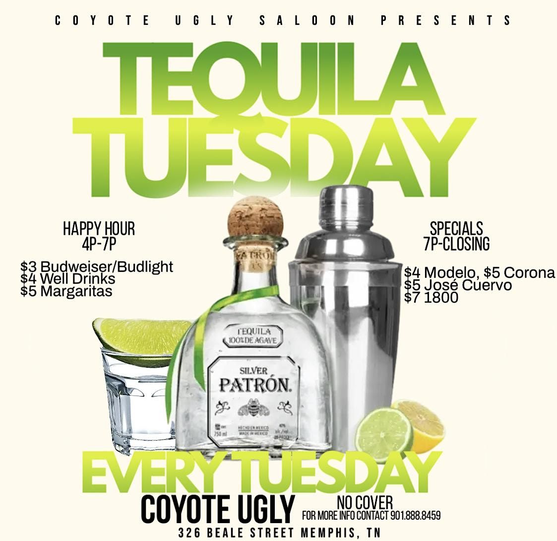 TEQUILA TUESDAY @ COYOTE UGLY SALOON, Coyote Ugly Saloon, Memphis, 27