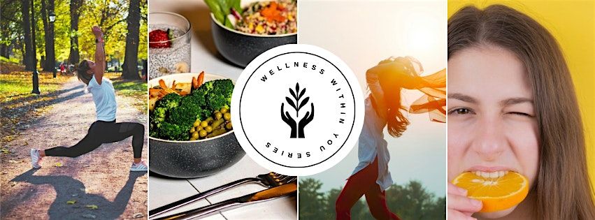 Wellness Within You Series | Online | 4 Courses