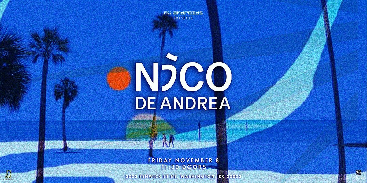 N\u00fc Androids presents: Nico De Andrea