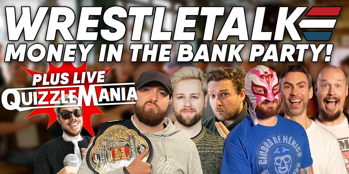 WrestleTalk's WWE Money in the Bank 2023 Party!