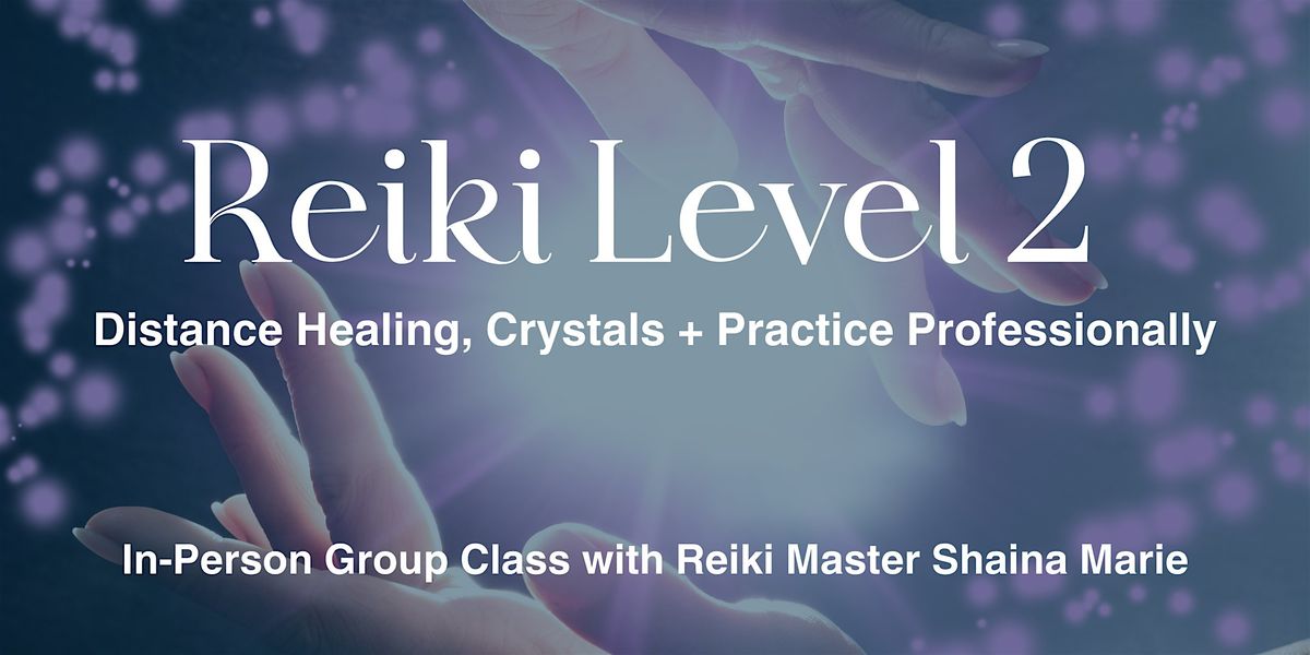 Reiki Level 2 Certification
