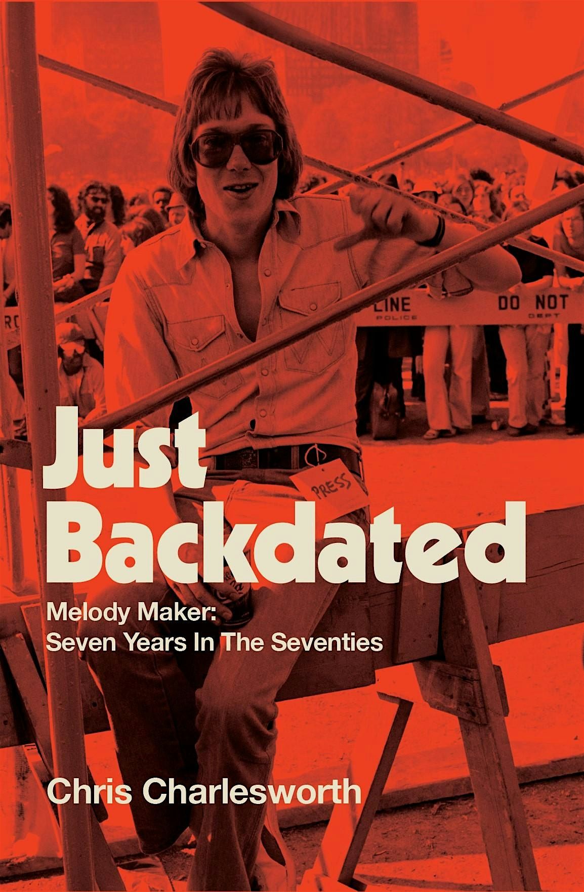 Just Backdated: Melody Maker: 7 Years in the Seventies - Chris Charlesworth