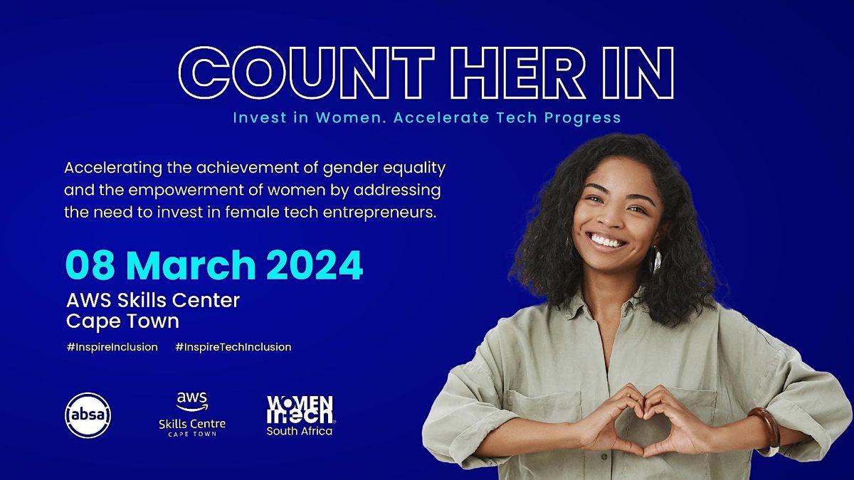 Count Her In - Invest in Women to accelerate Tech progress
