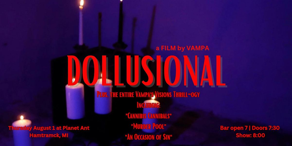 FILM | DOLLUSIONAL, a film by Vampa
