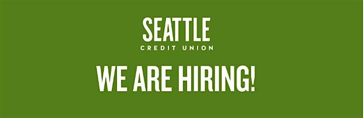 Seattle Credit Union Retail Hiring Event - Come Join Us in Person!