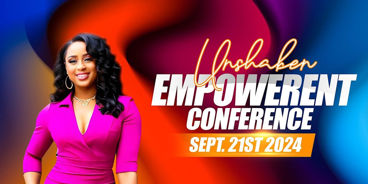 Unshaken Empowerment Conference 2024