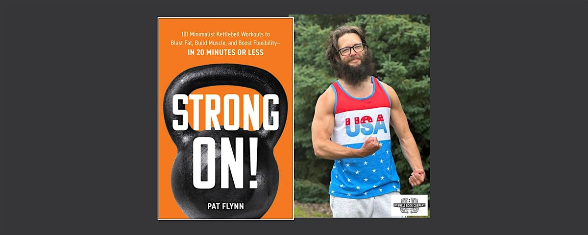 Pat Flynn, author of STRONG ON! - an in-person Boswell event