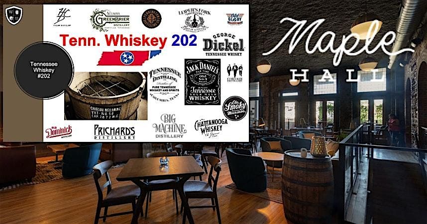 Tennessee Whiskey Tasting Class #202 at Maple Hall, Knoxville, TN