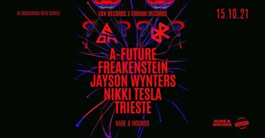 EON x Erbium Records Showcase: Freakenstein, A-Future, Jayson Wynters, Nikki Tesla & Trieste