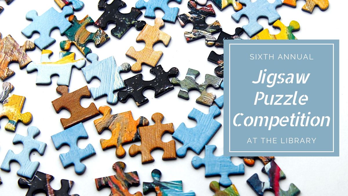 Sixth Annual Jigsaw Puzzle Competition