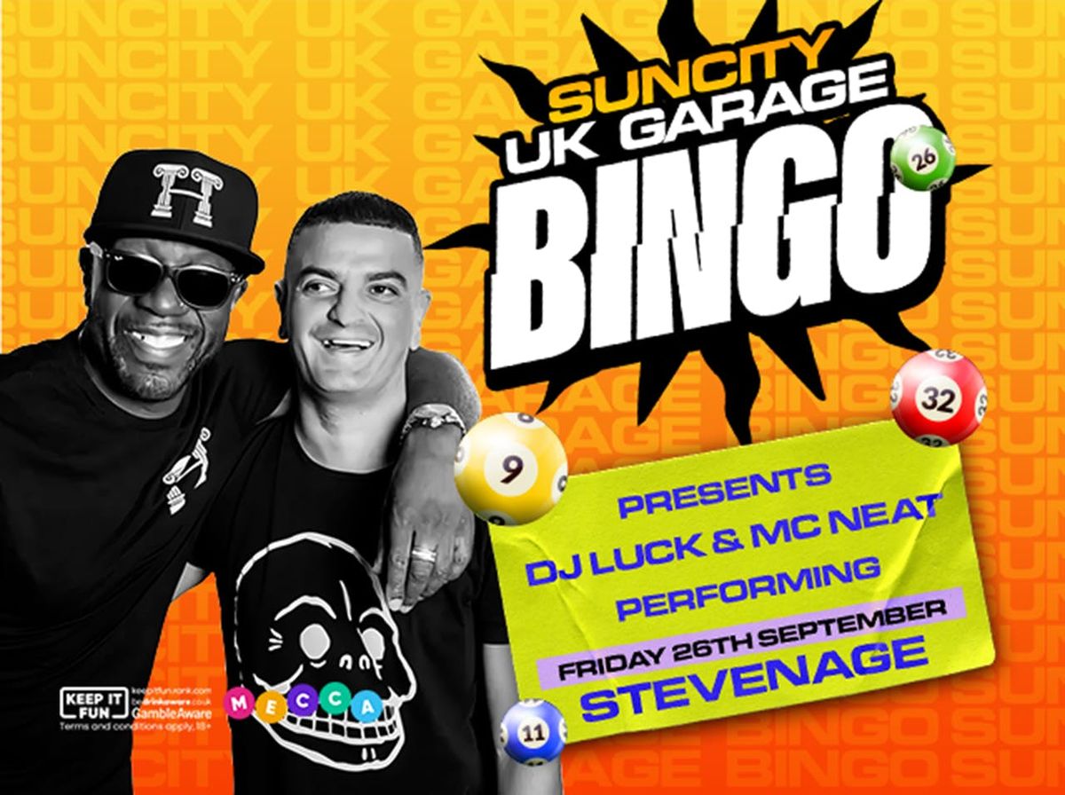UK GARAGE BINGO in Stevenage | DJ LUCK &amp; MC NEAT 