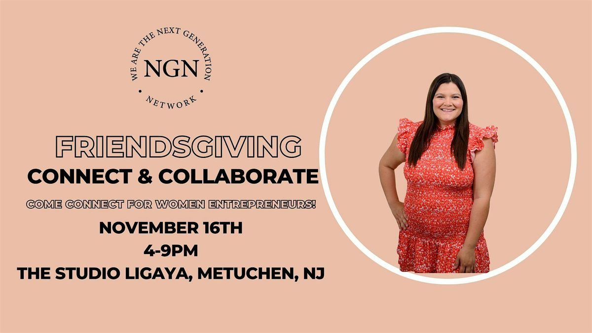 NGN Friendsgiving - Connect, Collaborate, and Celebrate!